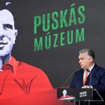 Prime Minister Opens Museum Named after Football Legend Ferenc Puskás